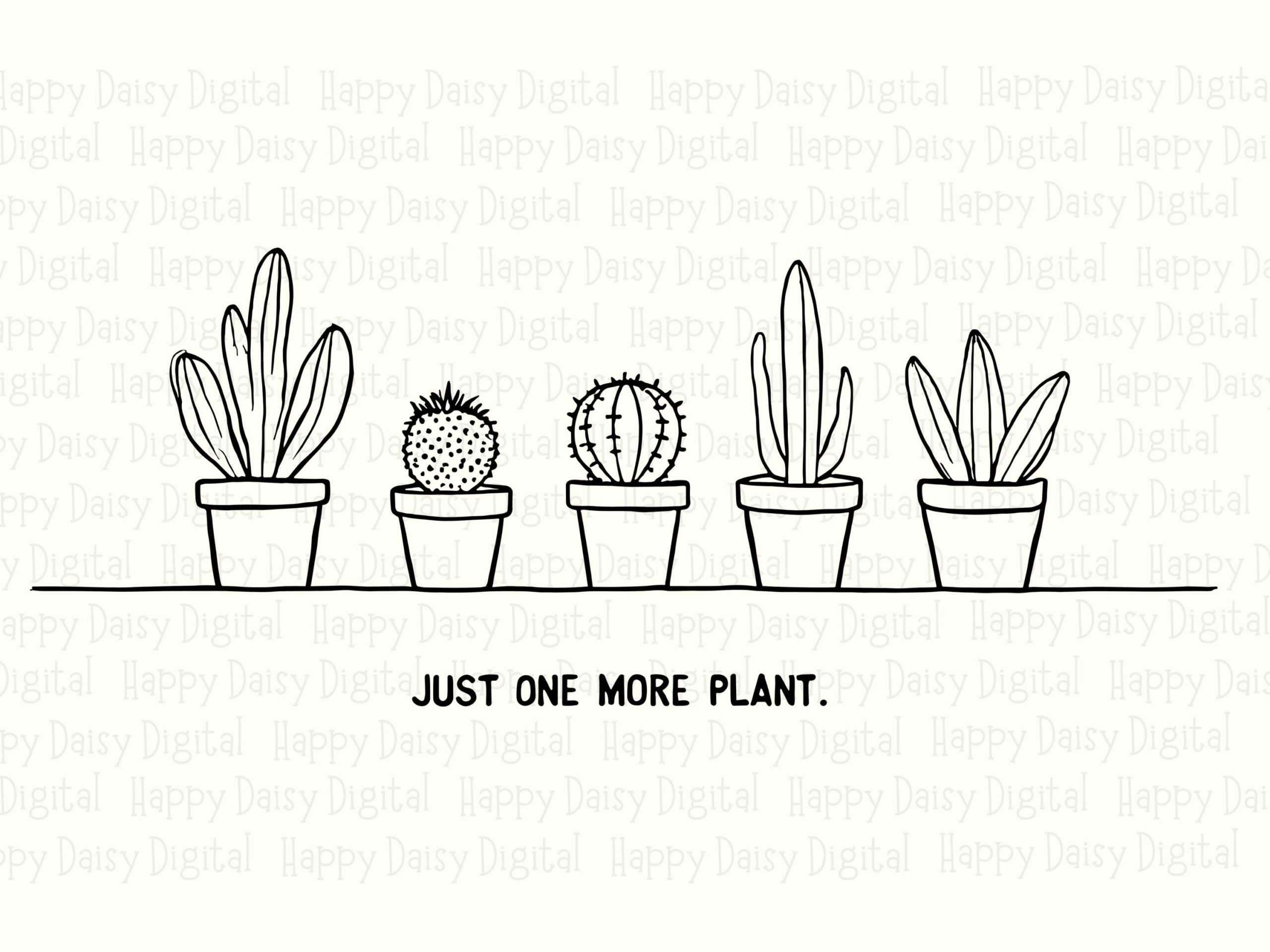 Just One More Plant PNG SVG | Sublimation Commercial Use POD - Image 2