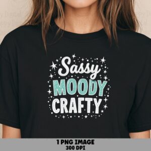 Sassy Crafty, Moody Quote PNG | Sparkle Stacked Lettering, Commercial Use Sublimation | 300 DPI