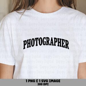 Photographer PNG, Arched Varsity Tee Design | SVG Included | Sublimation, Commercial Use, POD Seller