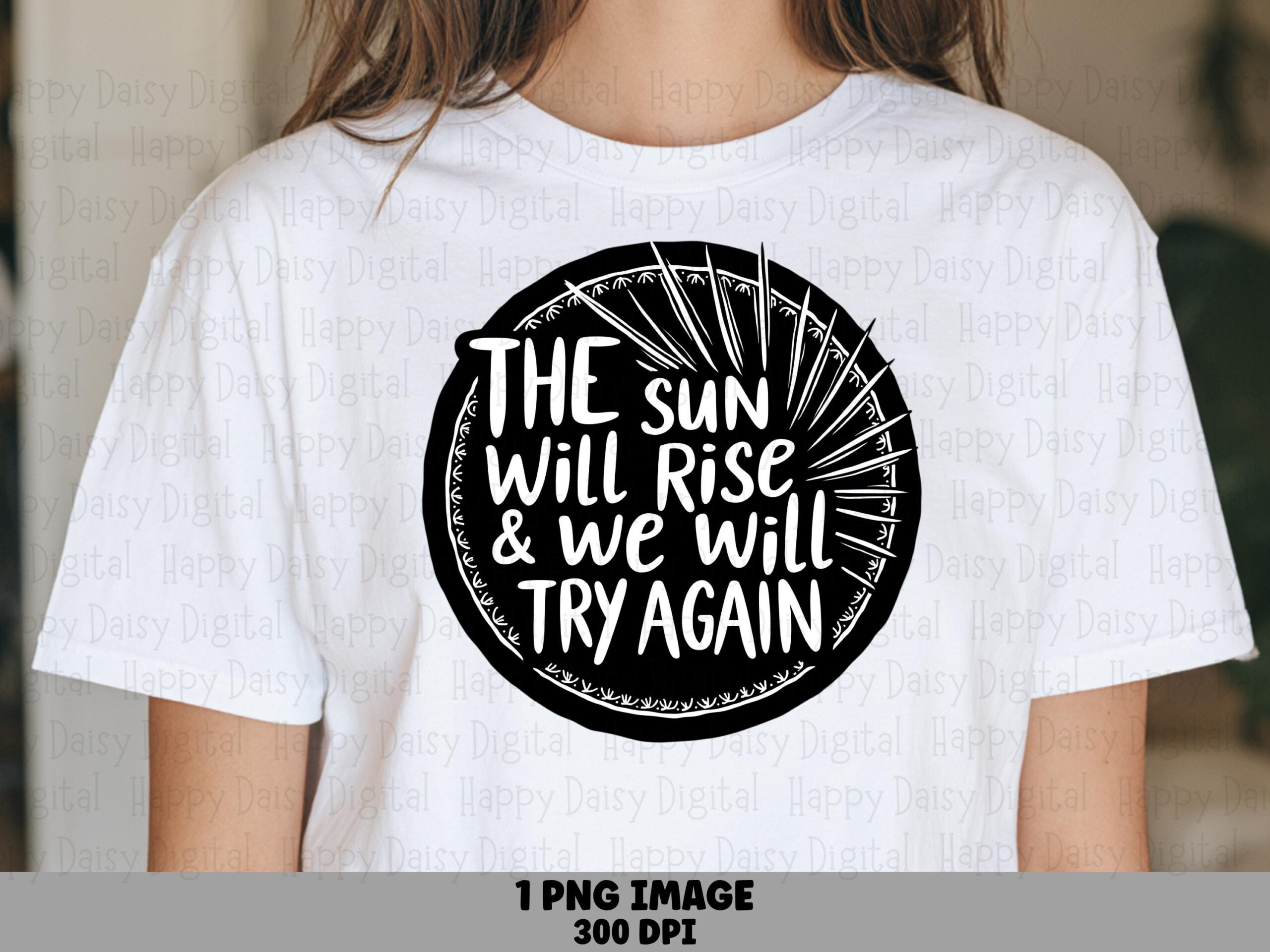 Sunrise Try Again PNG | Sublimation Commercial Use POD