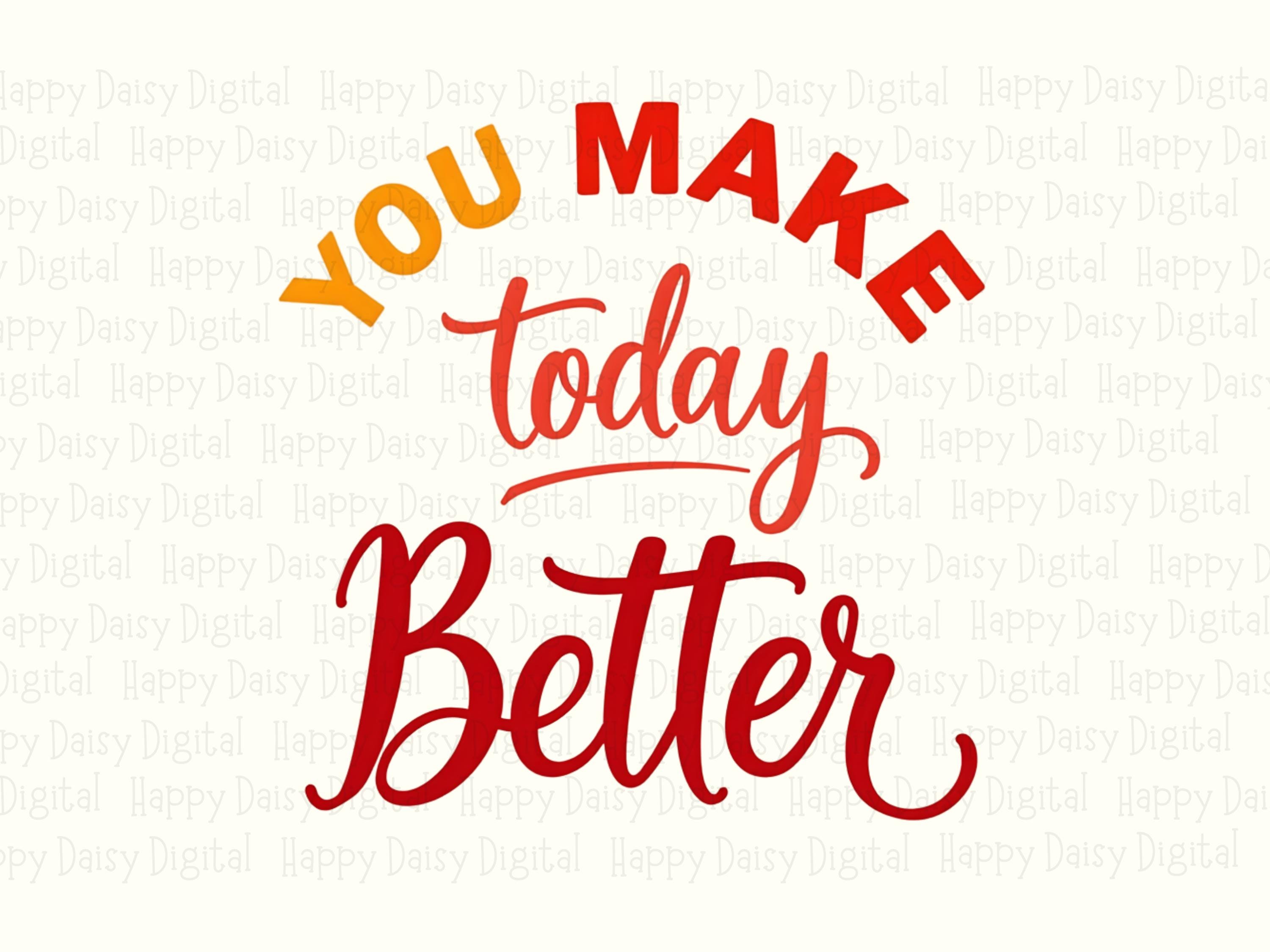 Today Better PNG | Sublimation Commercial Use POD - Image 2