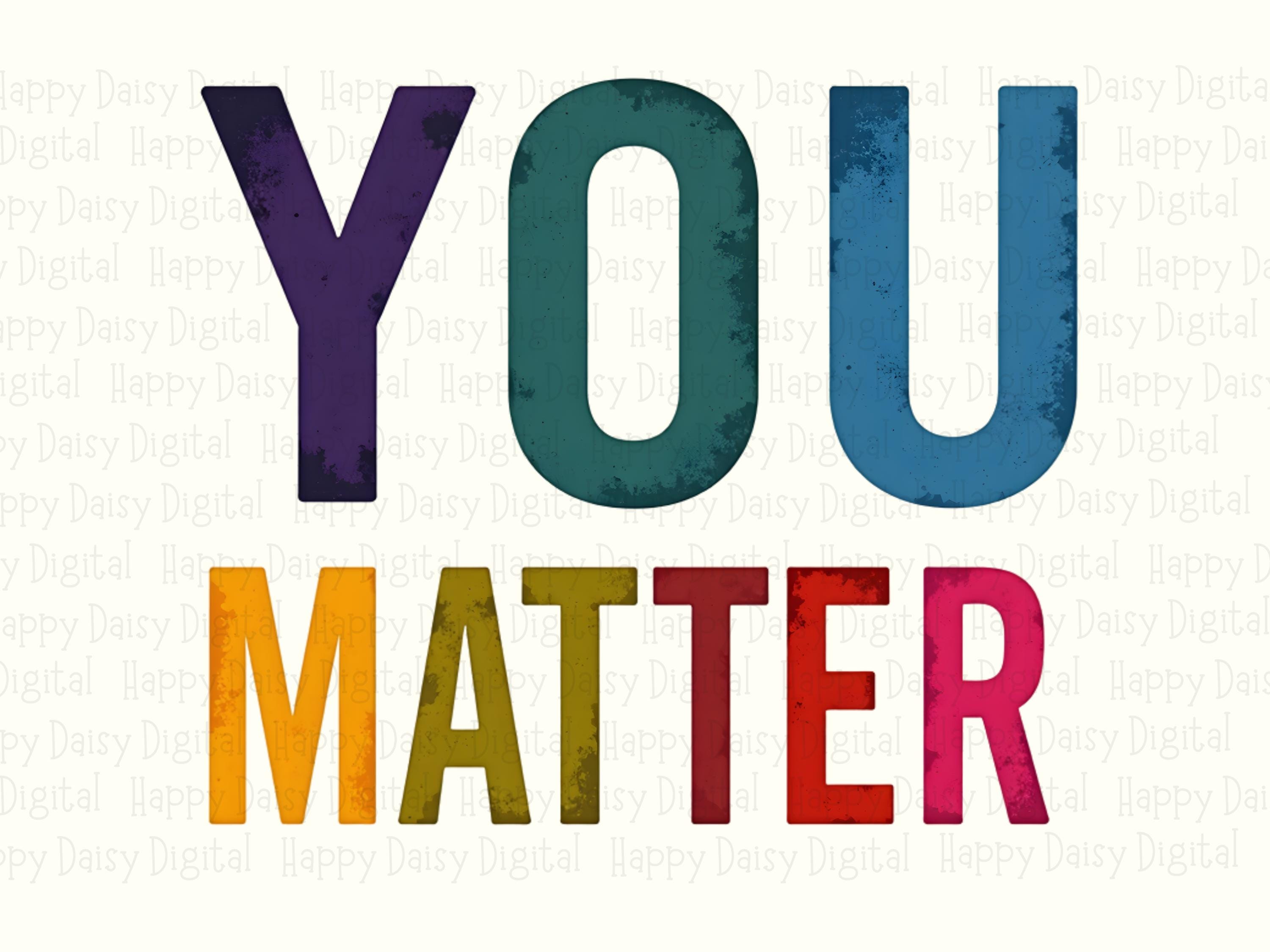 You Matter PNG | Sublimation Commercial Use POD - Image 2