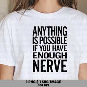 Anything Is Possible Nerve PNG SVG | Sublimation Commercial Use POD