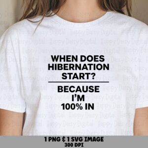 Hibernation Svg, Funny Winter Quote Clipart | PNG Bundle, Sublimation Ready | Cricut Silhouette Use