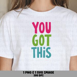 You Got This SVG, Colorful Motivational Design | PNG File, Multicolor Pink Green Teal | Commercial License