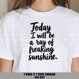 Ray Of Sunshine SVG, Sarcastic Brush Script Design, Funny Quote | PNG Bundle | Commercial Use For POD