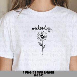 Weekending SVG, Script Daisy Bundle | PNG Files, Cut Ready For Cricut, 300 DPI, Sublimation
