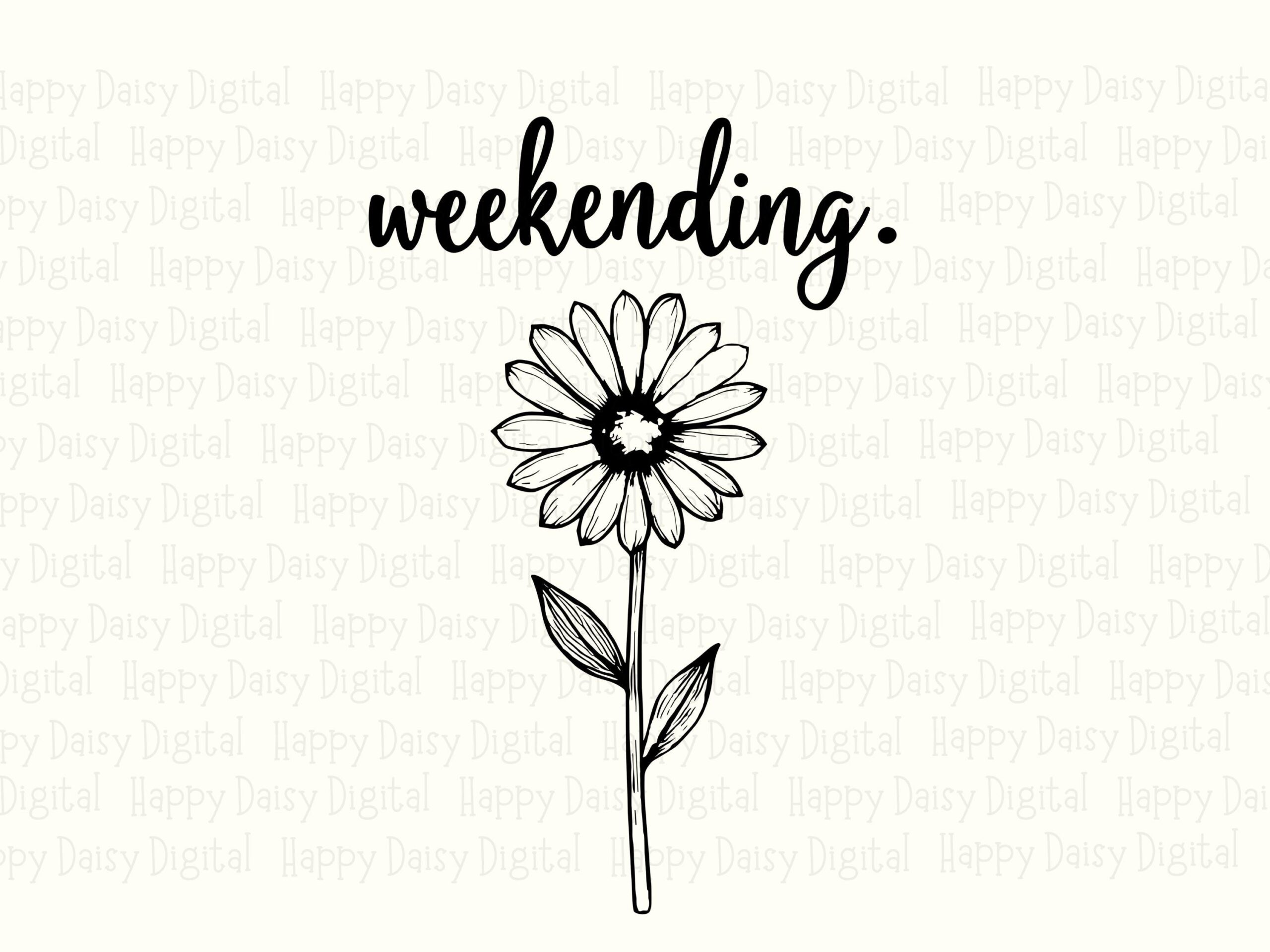 Weekending SVG, Script Daisy Bundle | PNG Files, Cut Ready For Cricut, 300 DPI, Sublimation - Image 2