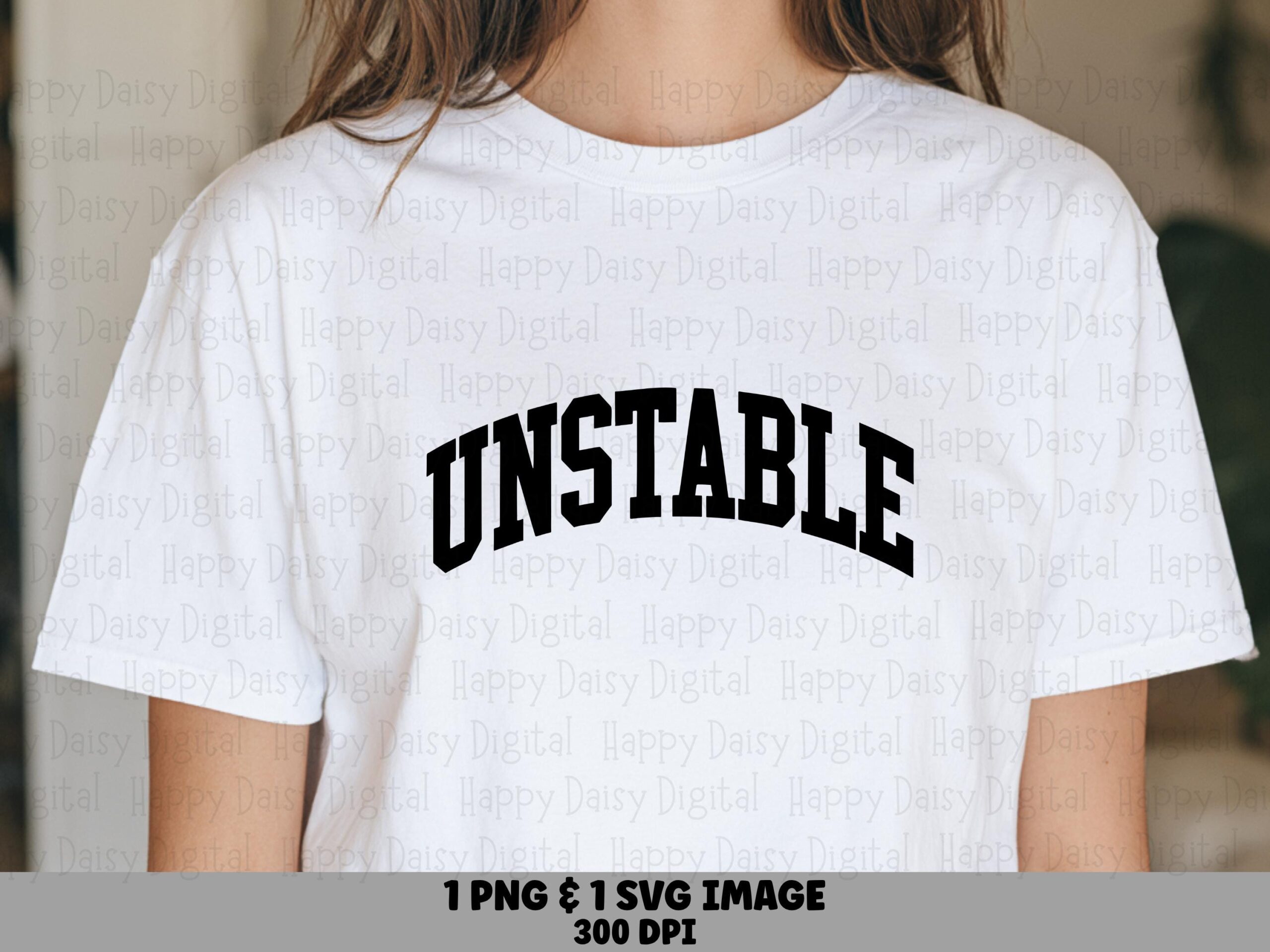 Unstable SVG, Varsity Arch Mood Quote Design | PNG Bundle, Sublimation Ready, Commercial License