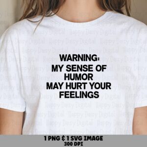 Warning Sense Humor Bundle, Sarcastic Quote Digital Download, Black Typography, Cricut Compatible (SVG, PNG)