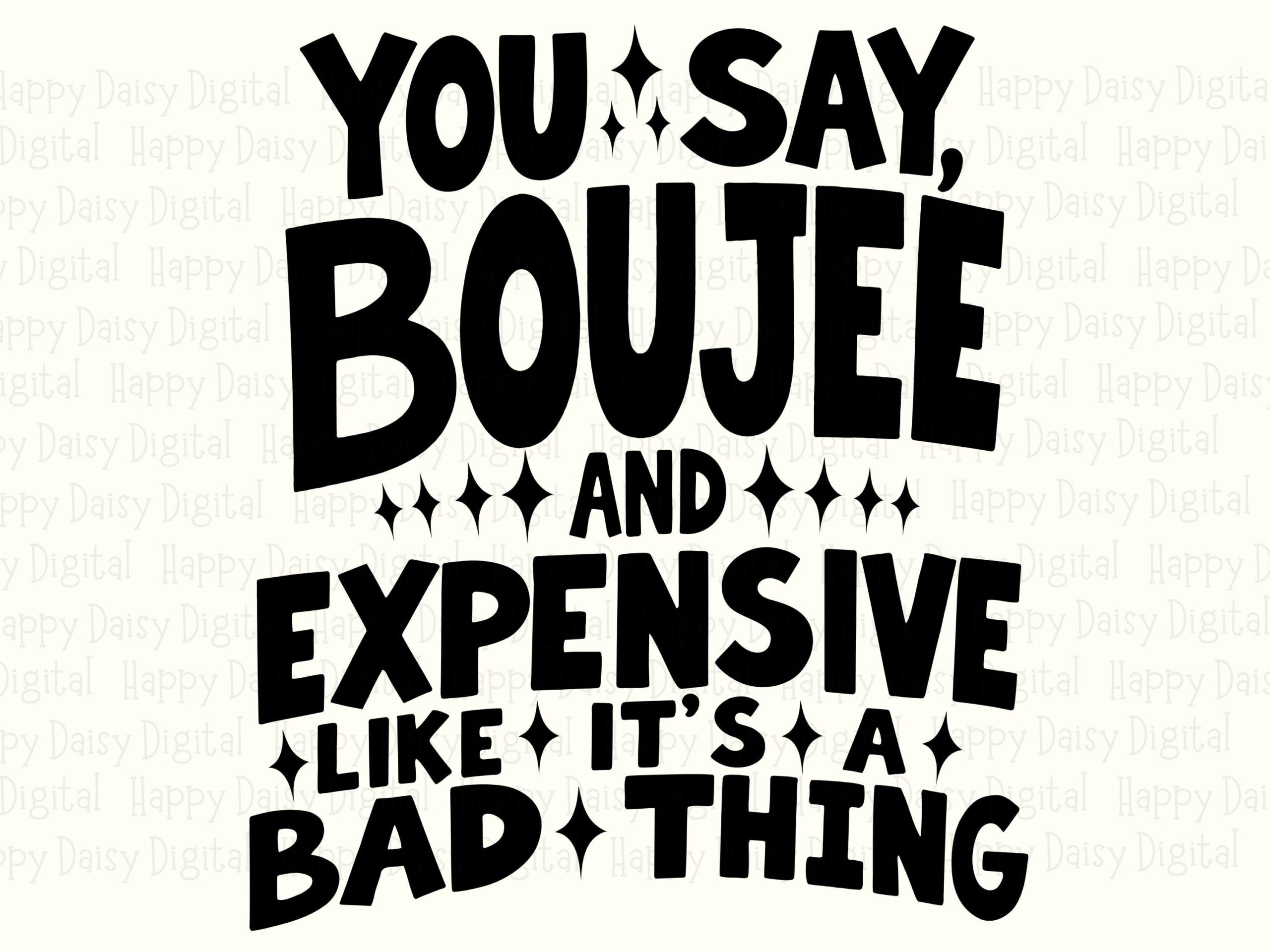 Boujee Svg, Sassy Quote Bundle | Digital Download, Png + Vector File | 300 Dpi, Commercial Use - Image 2