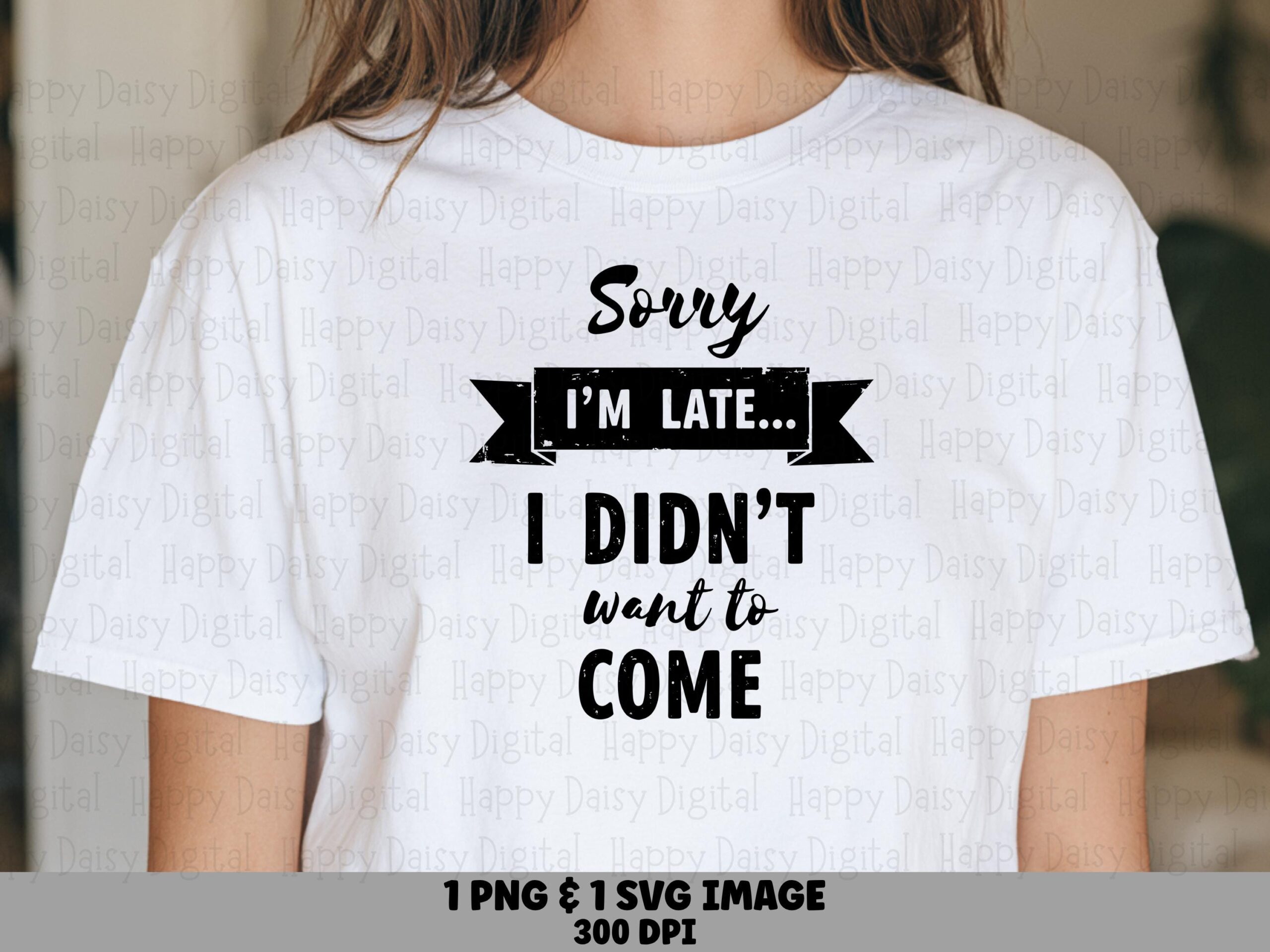 Sorry Im Late, Sarcastic Introvert SVG PNG Bundle | Ribbon Banner Artwork, Print-Ready | 300 DPI