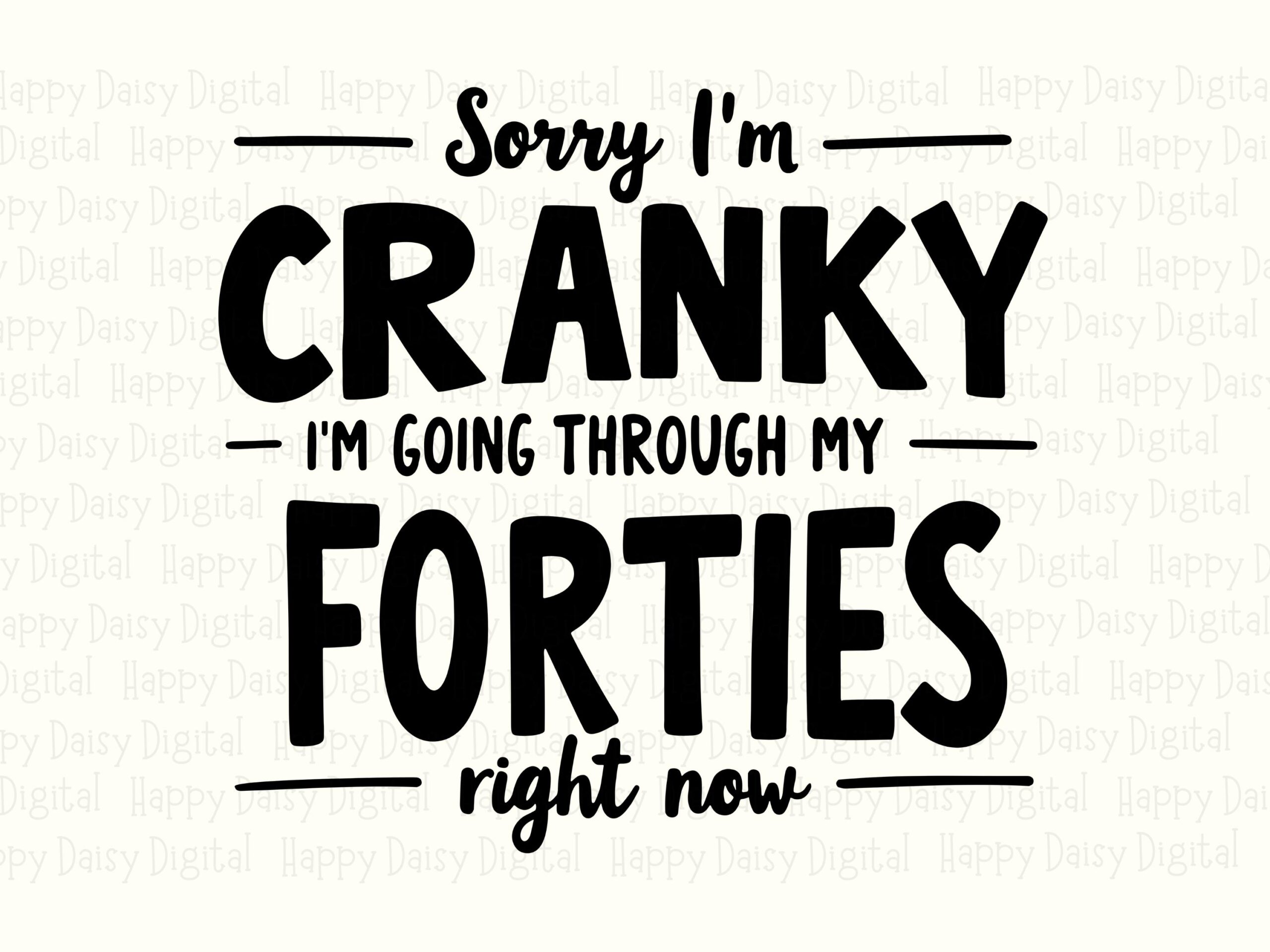 40th Birthday SVG, Funny Forties Quote Design, Cranky Humor Bundle | PNG Included, 300 DPI | Cricut Silhouette - Image 2