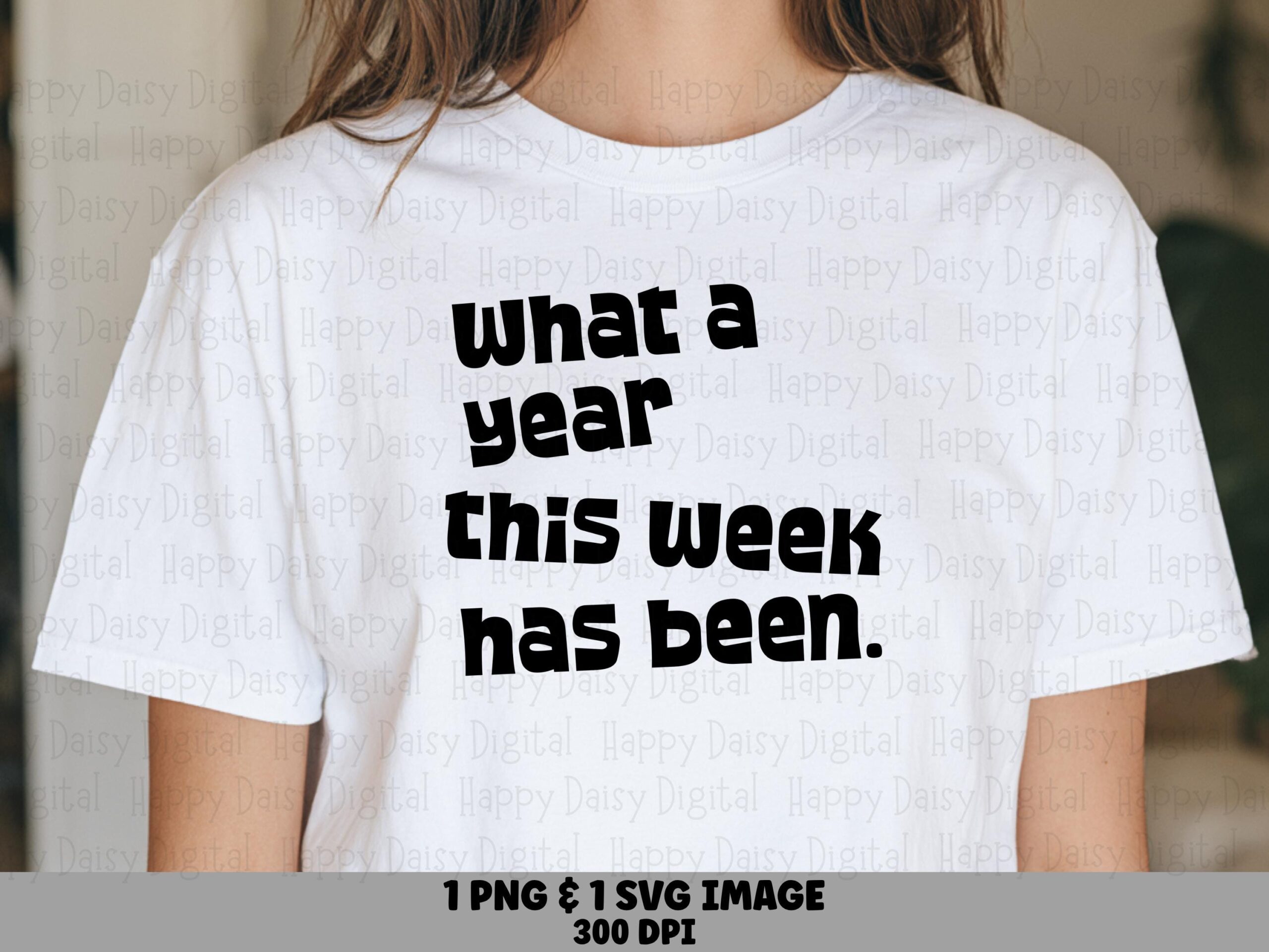 What A Year Svg, Sarcastic Tired Week Quote Graphic | PNG Bundle | 300 DPI, Cricut Canva Commercial Use