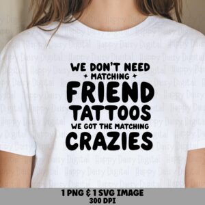 Matching Crazies Svg Design, Best Friend Quote For Mugs, Tumblers, Apparel, Stickers - Png Vector Files