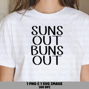 Suns Out Buns Out, Funny Summer SVG PNG Bundle | Sublimation Files, 300 DPI, Cricut Compatible