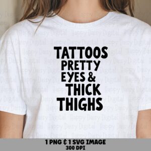 Tattoos Pretty Eyes, Thick Thighs Bundle - Tattoo Lover Artwork, SVG PNG Files, Commercial License