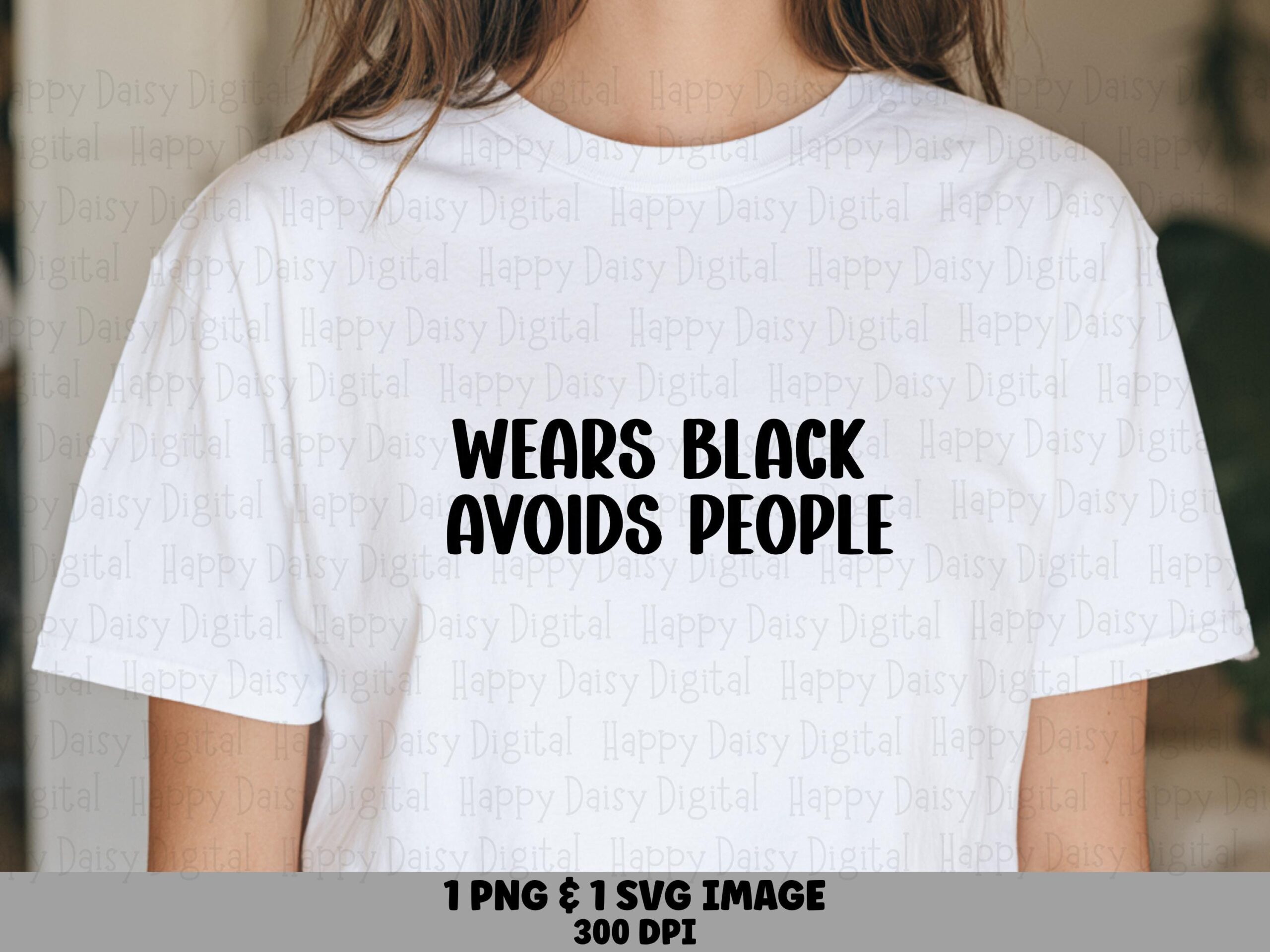 Wears Black Svg, Goth Introvert Design, Funny Quote Bundle | PNG File, 300 DPI | Commercial Use License