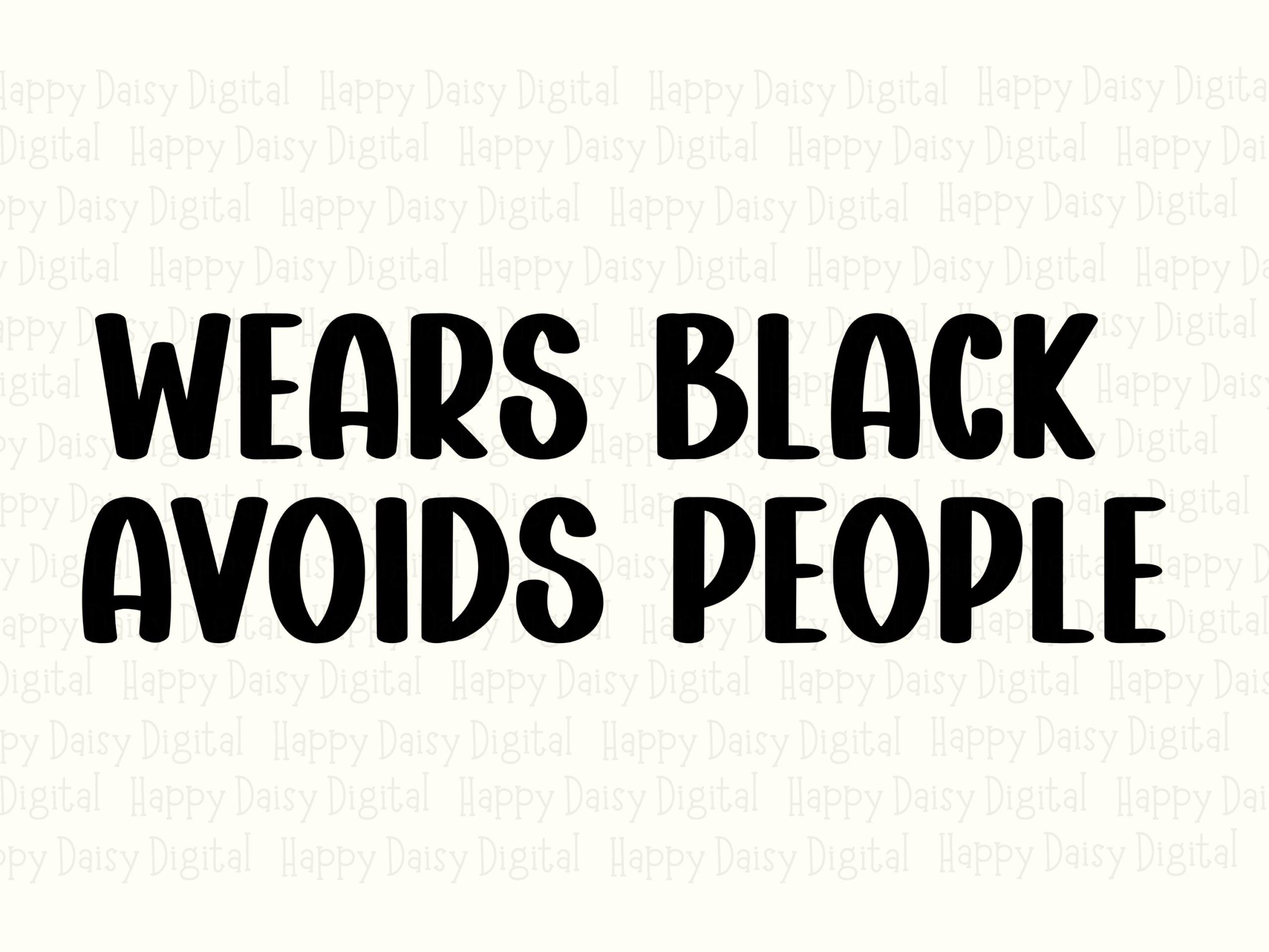 Wears Black Svg, Goth Introvert Design, Funny Quote Bundle | PNG File, 300 DPI | Commercial Use License - Image 2