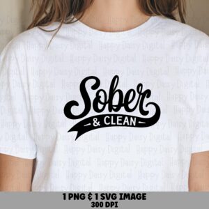 Sober And Clean SVG, Retro Script Design, Recovery Pride Sublimation PNG - 300 DPI, Cricut Silhouette Compatible
