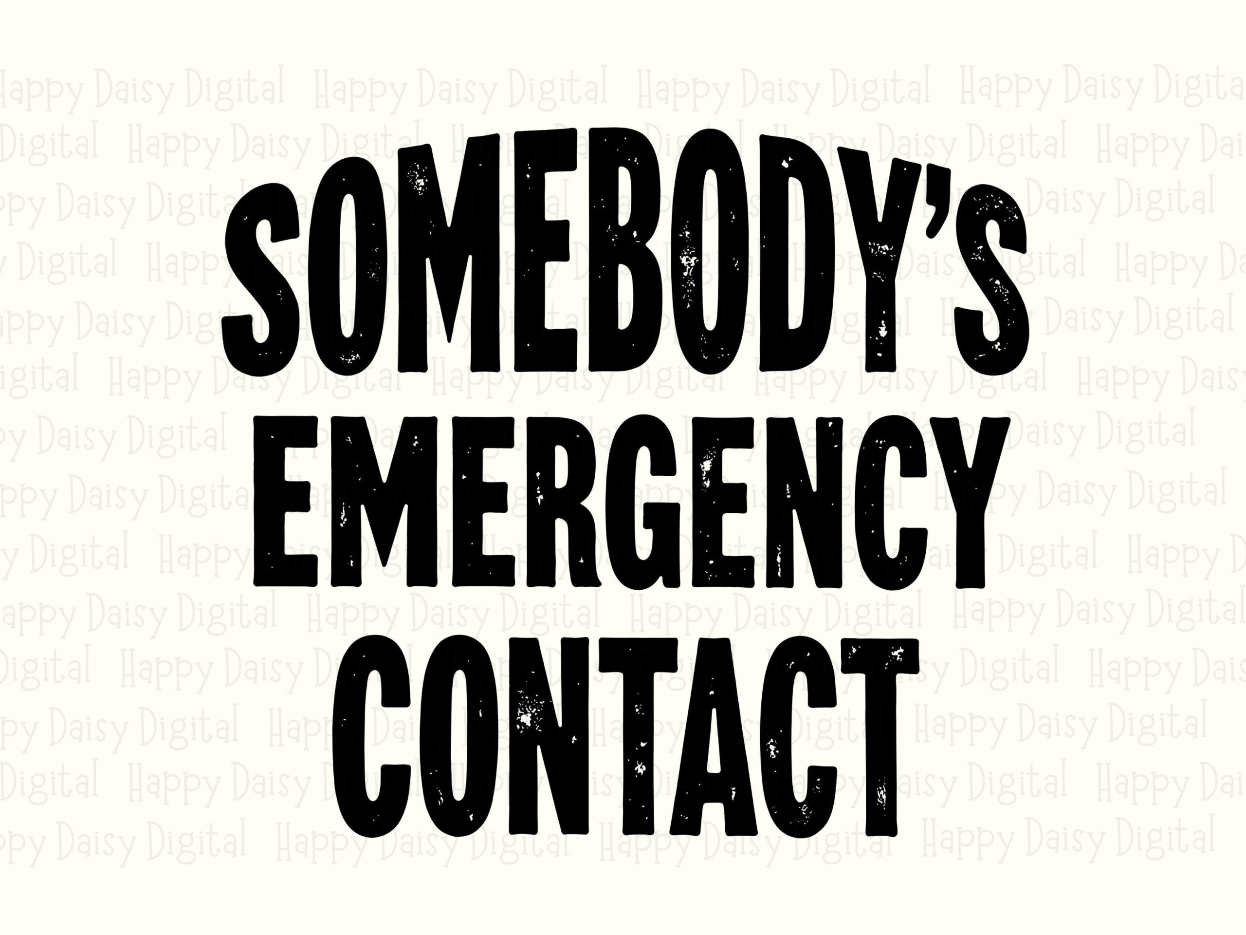Emergency Contact, Distressed Funny SVG PNG Bundle | Digital Download, 300 DPI, Commercial Use - Image 2