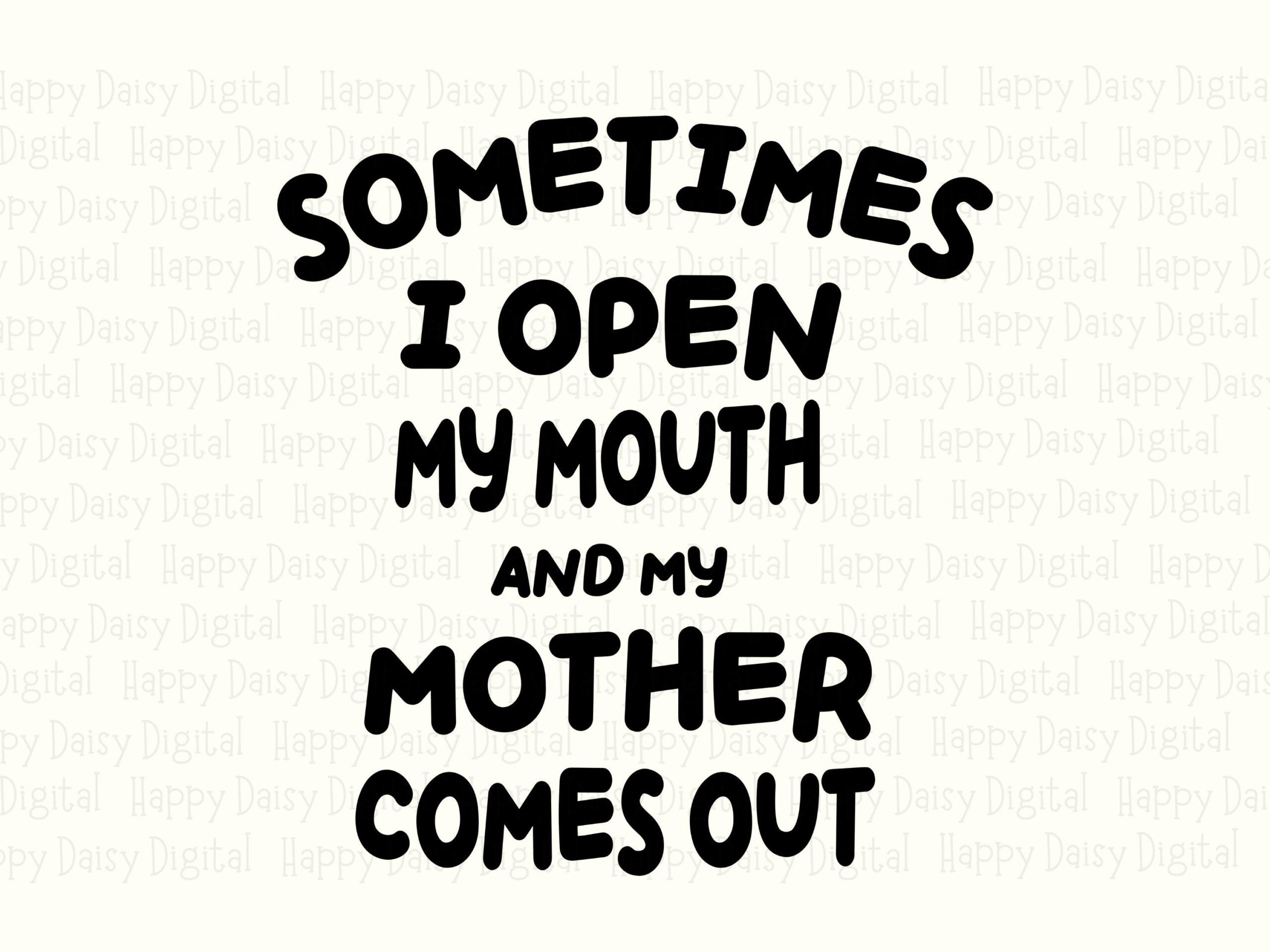 Mother Comes Out SVG, Funny Mom Quote Design - PNG Sublimation File, Commercial Use, Cricut Silhouette Compatible - Image 2