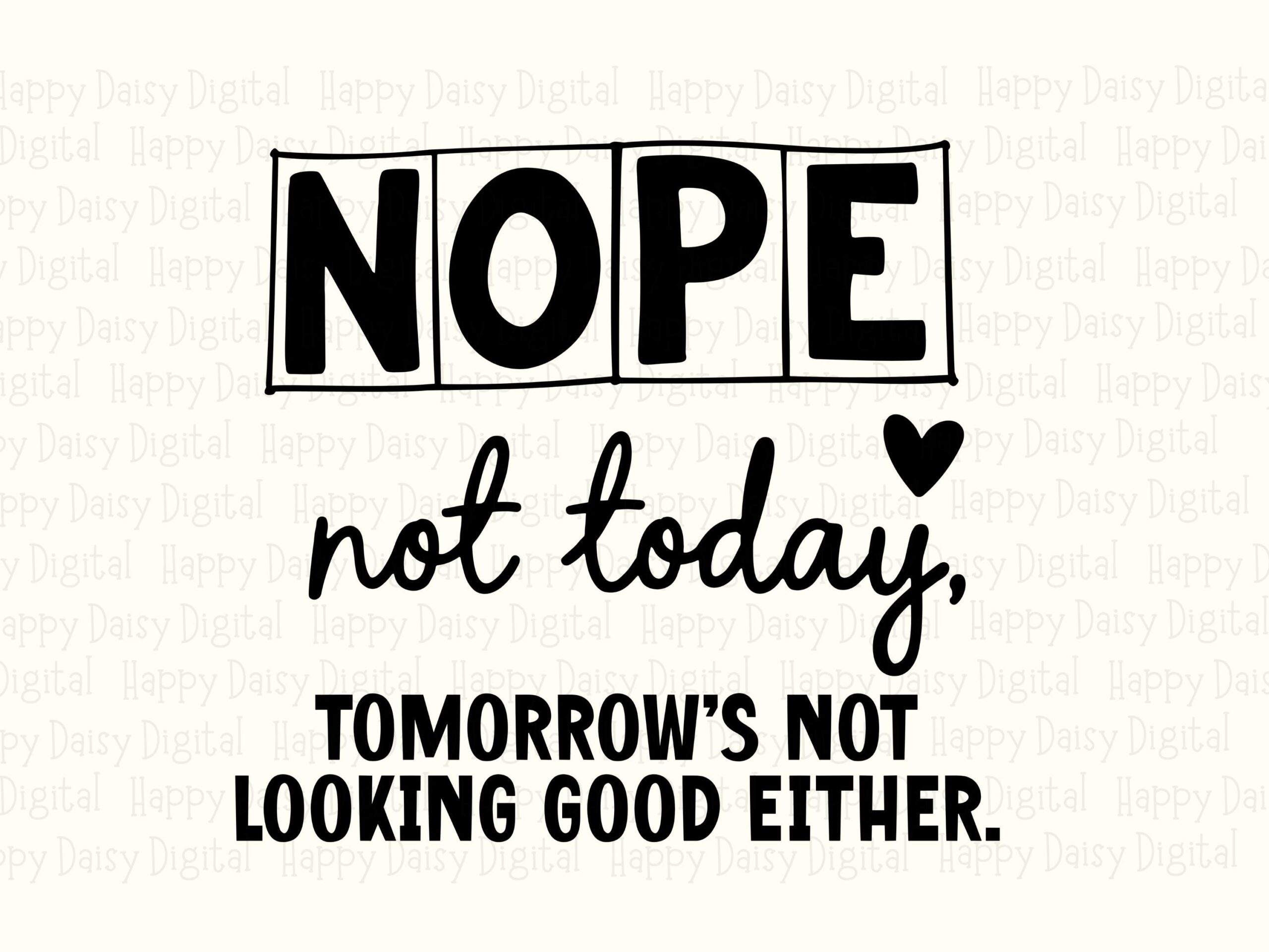Nope Not Today, Funny Sarcastic Quote SVG PNG Bundle | Boxed Heart Lettering | Commercial Use, Sublimation Compatible - Image 2