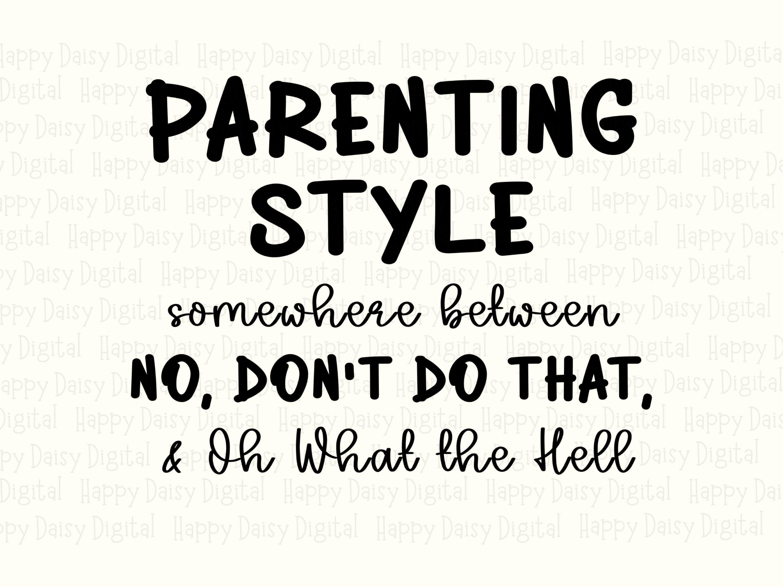 Parenting Style SVG, Funny Parental Quote Design - PNG Bundle, Commercial License, Cricut Silhouette Compatible - Image 2