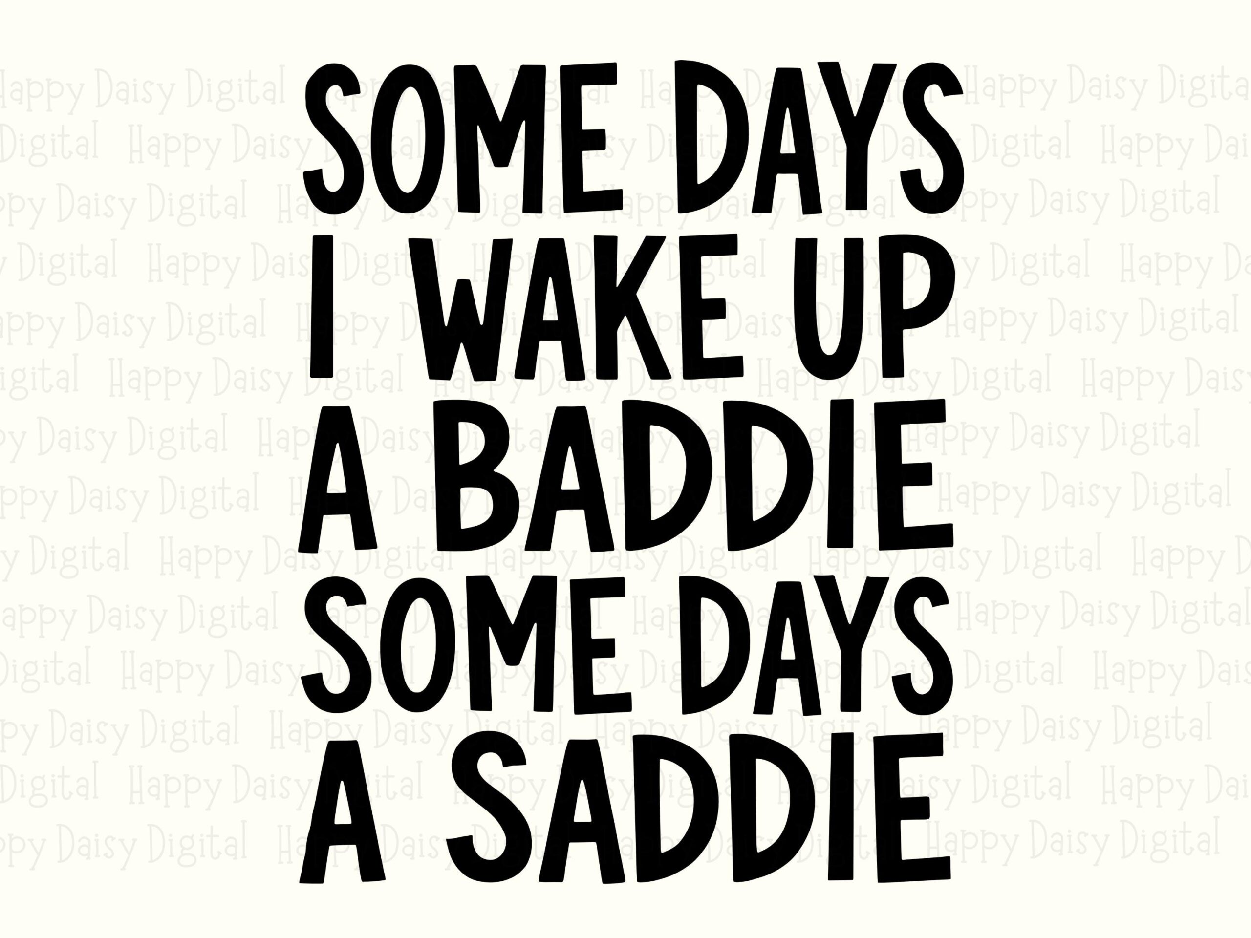 Baddie Saddie, Funny Mood Quote Bundle - SVG PNG Design, Sublimation Ready (300 DPI, Commercial Use) - Image 2