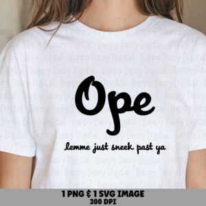 Ope Svg, Midwest Humor Design - Brush Script Quote, PNG Included | Digital Print-Ready 300 DPI