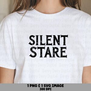 Silent Stare, Distressed Attitude Design | SVG PNG Bundle | 300 DPI, Sublimation Ready, Cricut Silhouette Compatible