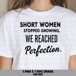Short Women SVG, Funny Quote Digital Bundle - PNG Printable, 300 DPI Sublimation | Cricut Silhouette Friendly