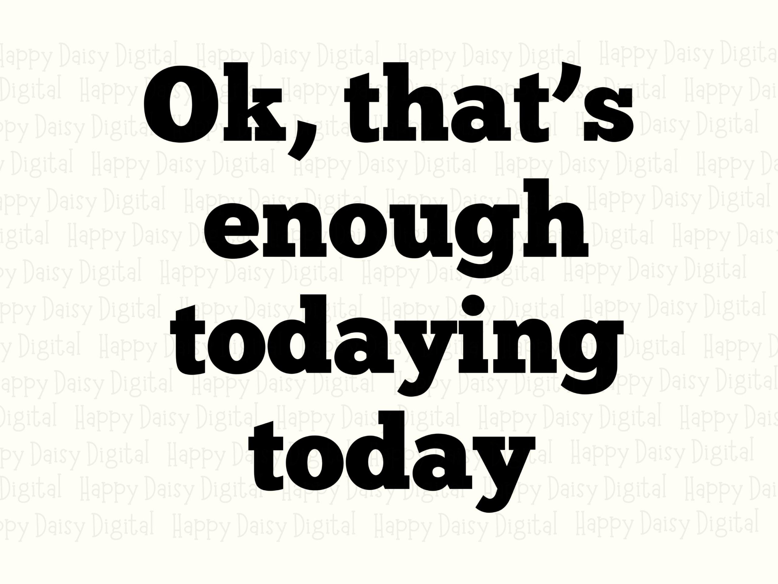Todaying SVG, Adulting Humor Design | Bold Serif Quote PNG, Sublimation Ready, Commercial Use - Image 2