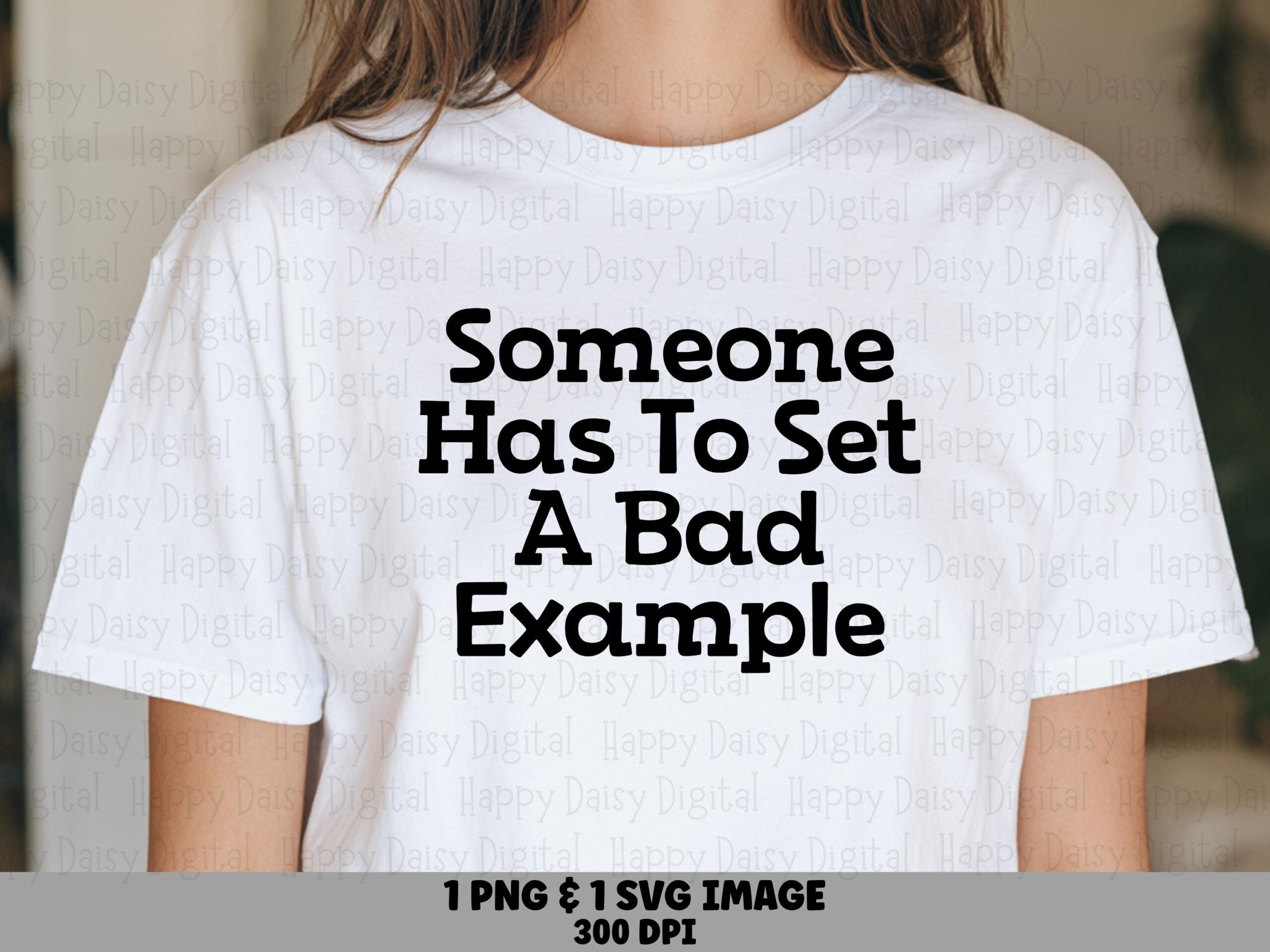 Bad Example SVG, Sassy Funny Quote Design | PNG Bundle | Commercial Use, Sublimation Ready For Cricut Silhouette