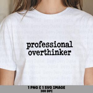 Overthinker SVG, Typewriter Quote PNG - Introvert Humor, POD Design | Cricut, Silhouette, Commercial License