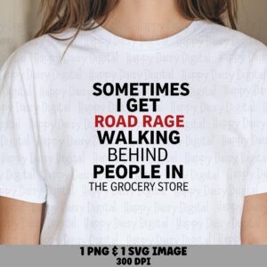 Road Rage Svg, Funny Grocery Store Quote Design - Bold Black Red Lettering | PNG Bundle, 300 DPI, Commercial Use