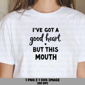 Good Heart SVG, Sassy Quote Bundle - Script Distressed Bold, PNG Files | Commercial License For POD