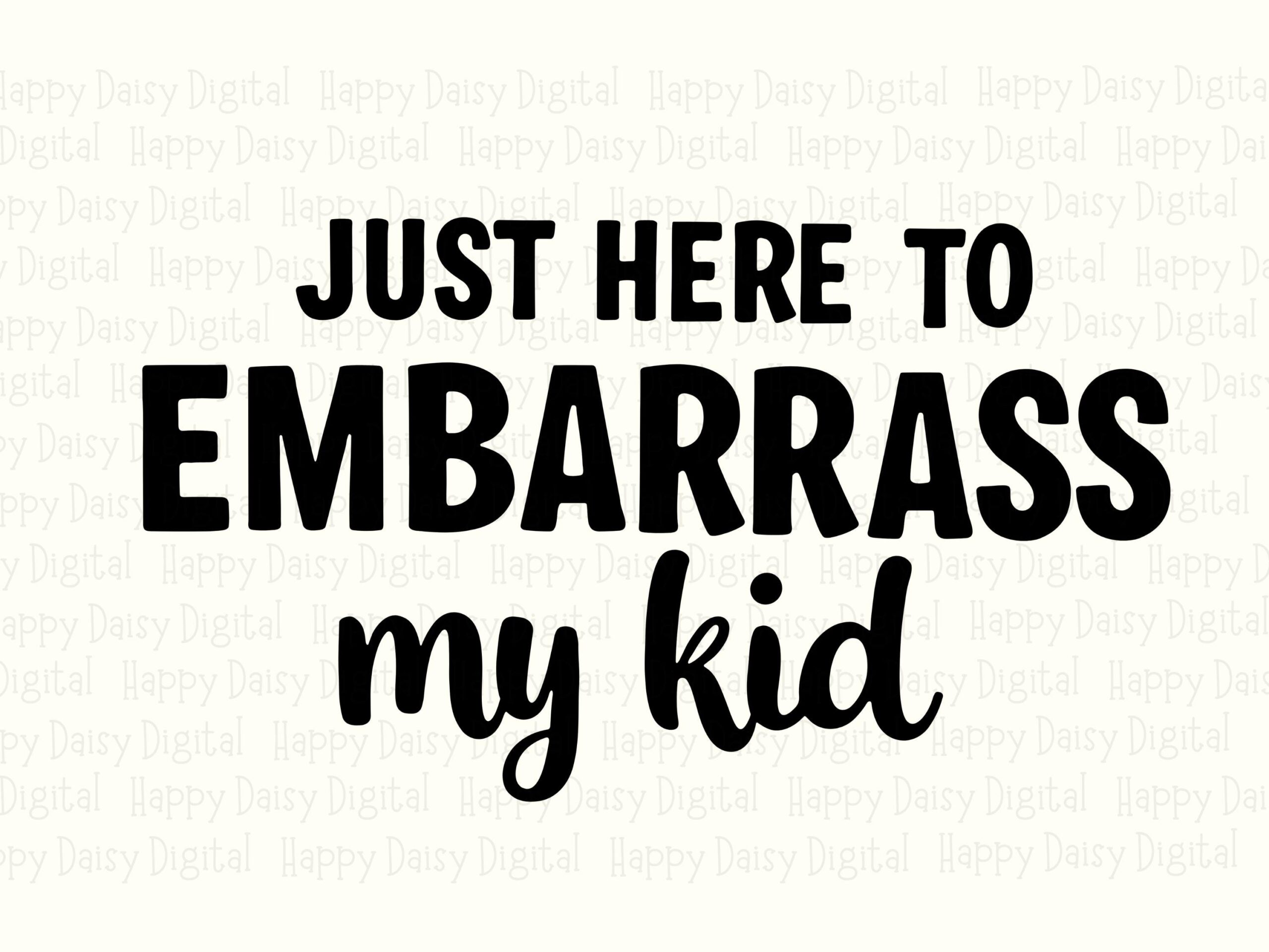 Embarrass My Kid SVG, Funny Mom Dad Parent Humor Design, Script And Bold Text, PNG Sublimation, Commercial Use - Image 2