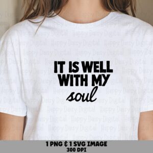 Well With My Soul, Faith Design Bundle - Script Phrase SVG, PNG Files | 300 DPI, Sublimation Ready