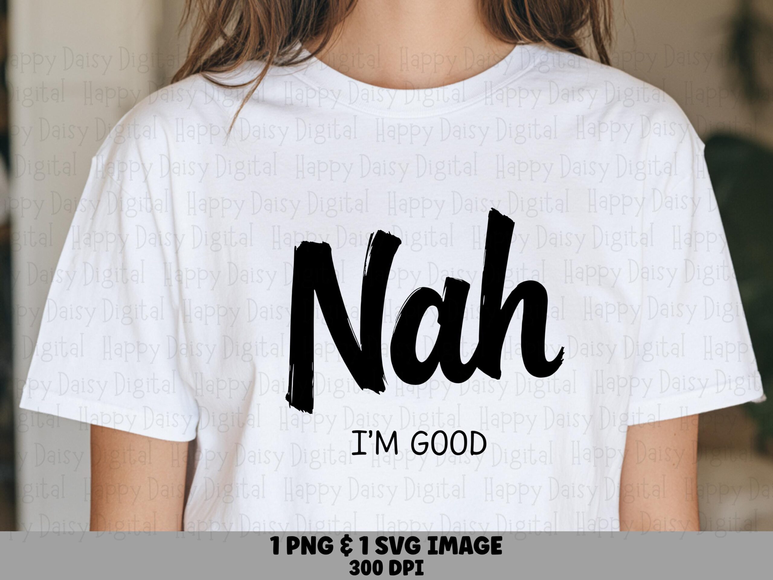 Nah Im Good SVG, Sarcastic Script Quote - PNG Bundle, Commercial License | Cricut Silhouette Compatible