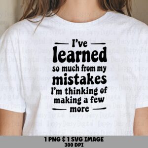 Mistakes SVG, Funny Quote Design | PNG Bundle, Commercial Use, Sublimation Ready - Cricut, Silhouette, Canva