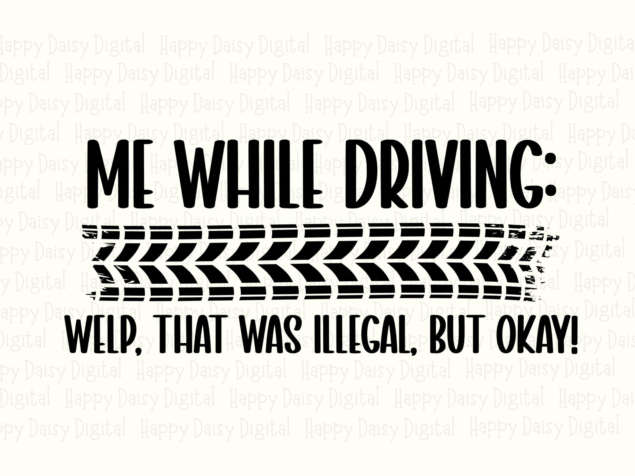 Me While Driving SVG/PNG Bundle, Humorous Road Quote, Tire Track Illustration (300 DPI) - Cricut, Silhouette Compatible - Image 2
