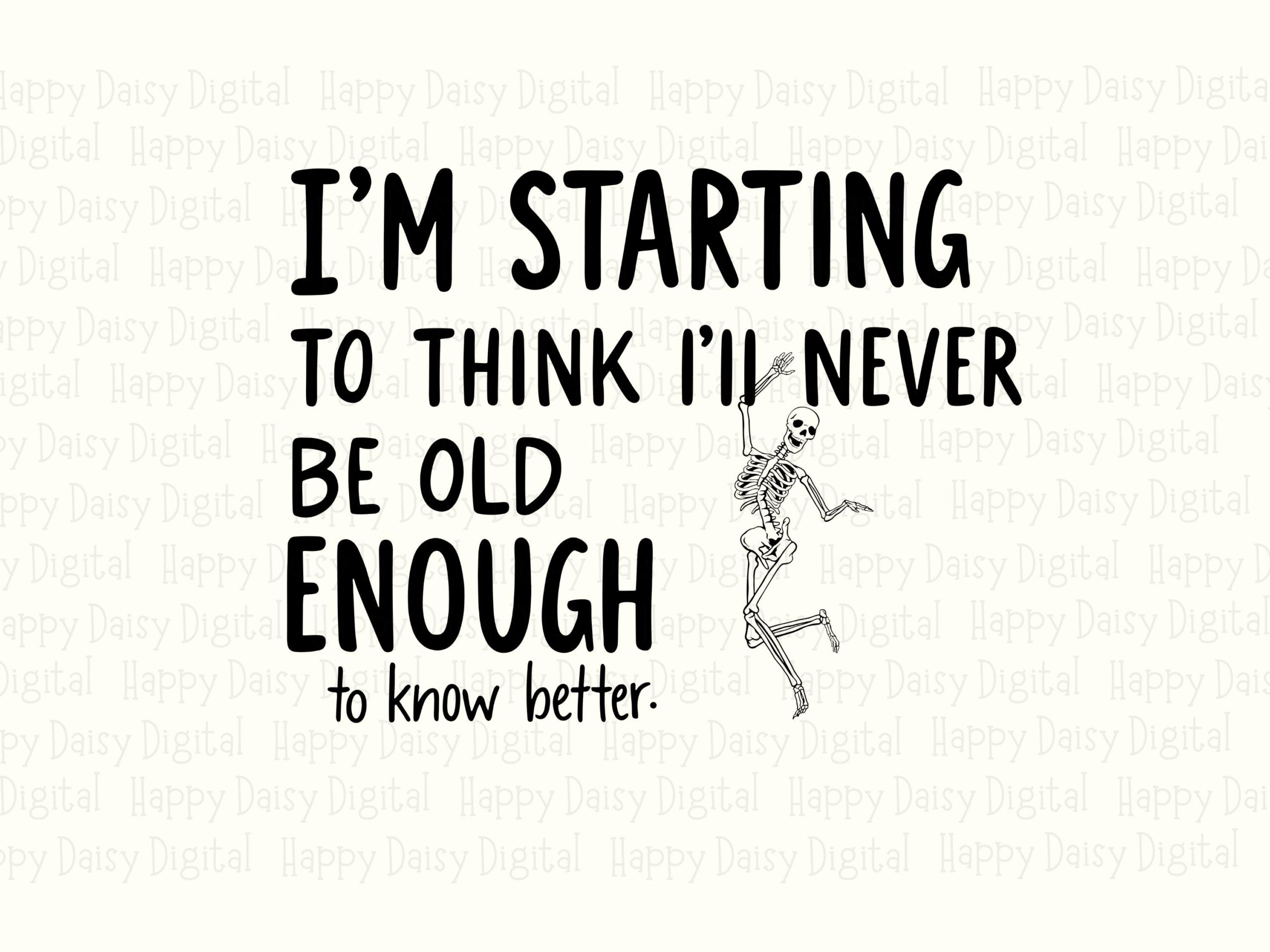 Skeleton Svg, Aging Humor Design - Dancing Figure Quote, PNG Bundle, For Cricut Use | Commercial License - Image 2