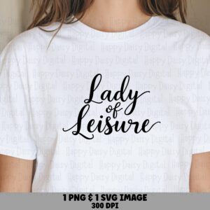 Lady Of Leisure, Script Font SVG PNG Bundle | Commercial Use, Sublimation Print Files - Cricut Silhouette
