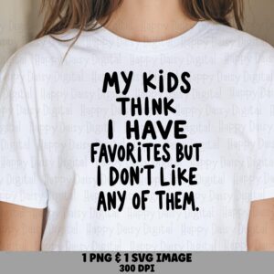 Kids Favorites Svg, Funny Mom/Dad Quote Design | PNG Bundle For Tumbler, Mugs, Totes | License, Cricut Compatible