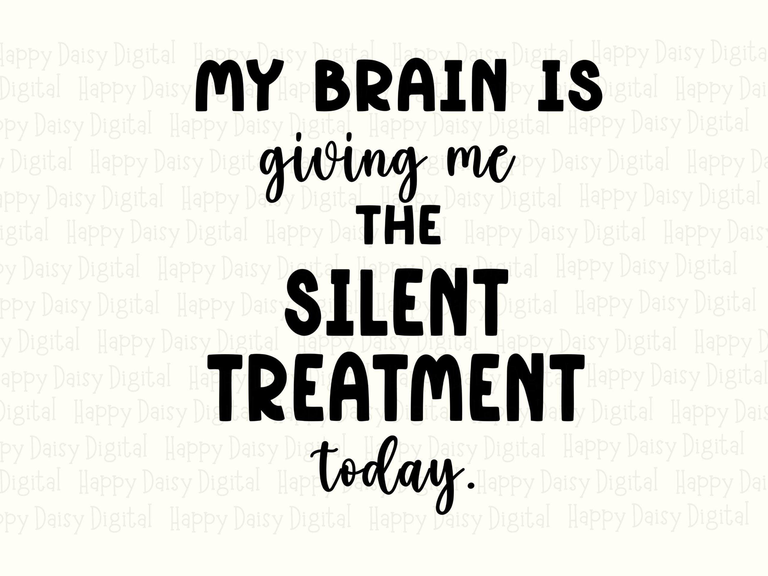 Silent Treatment SVG, Sarcastic Mom Brain Design, Funny Quote Bundle | SVG PNG, 300 dpi | Commercial Use - Image 2