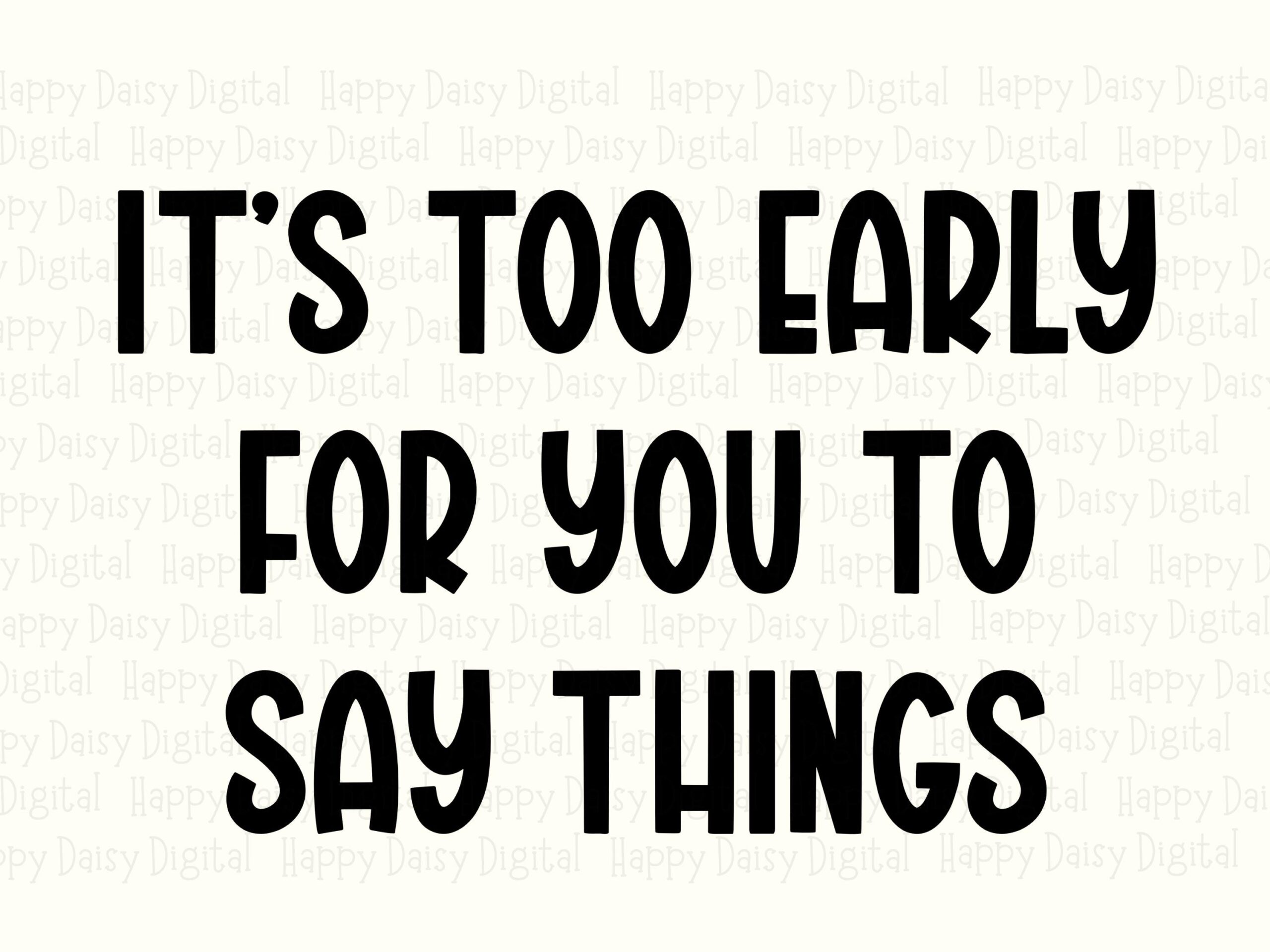 Too Early Svg, Morning Humor Bundle - Hand-Lettered Quote, PNG File | Print-Ready 300 DPI, Commercial Use - Image 2