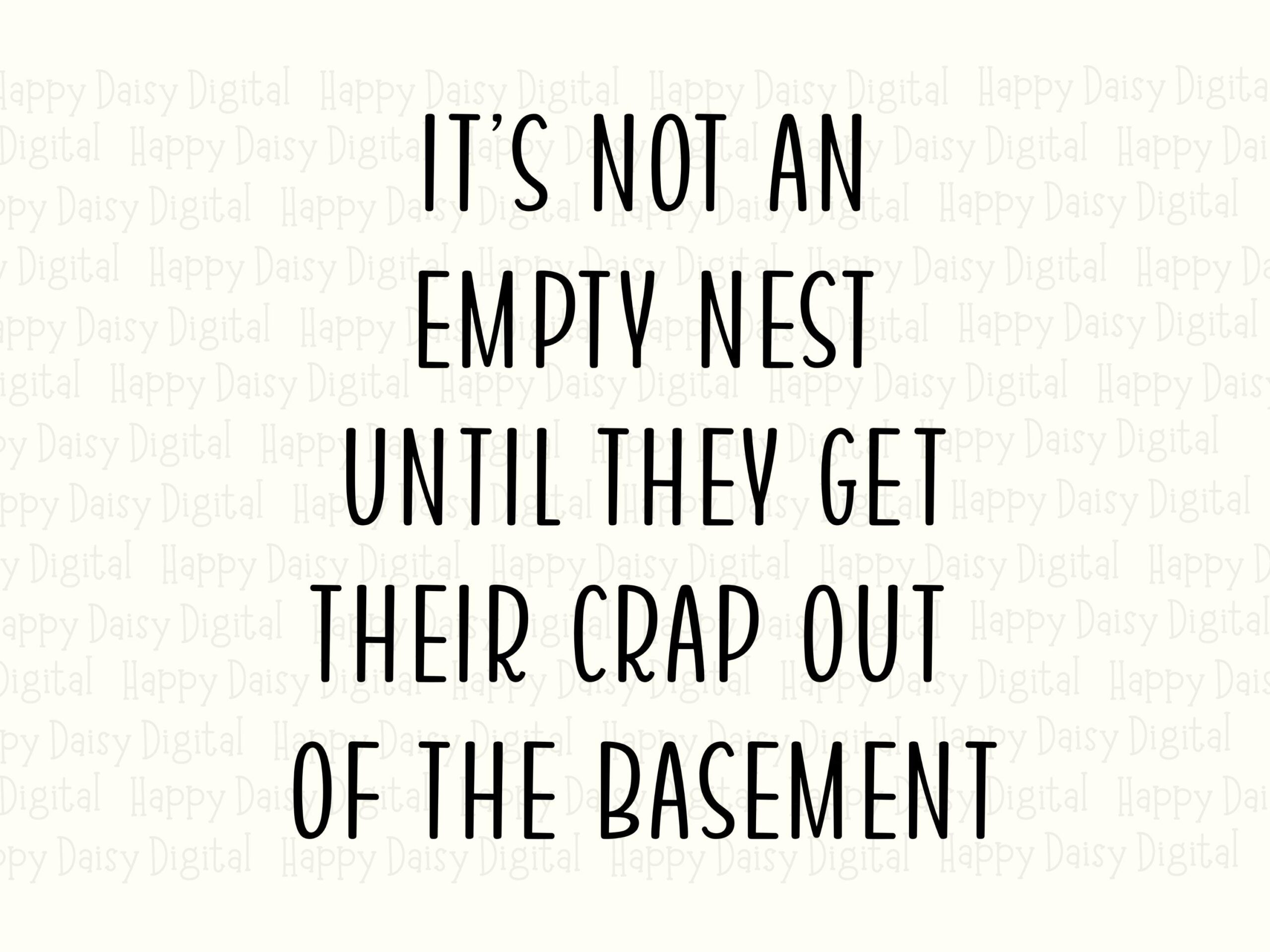Empty Nest SVG, Parent Humor Quote - Condensed Black Lettering, PNG File, Commercial License - Image 2