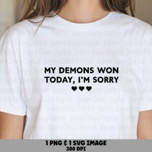 Demons Won Today, Dark Humor SVG PNG Bundle | Sublimation Ready, 300 DPI | Commercial Use License, Cricut