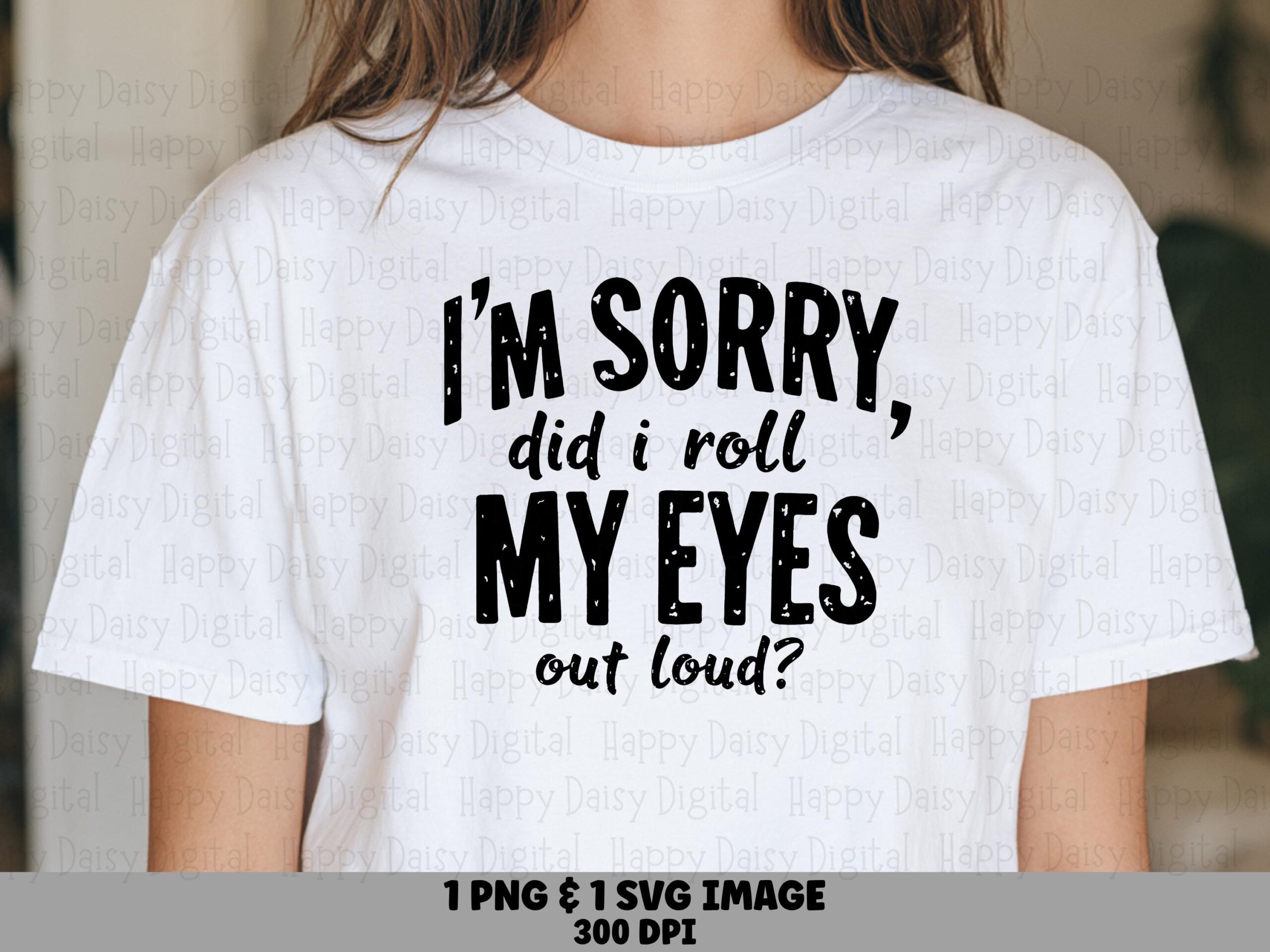 Roll My Eyes Svg, Sarcastic Distressed Quote, PNG Bundle - Commercial License, Cricut Compatible, Sublimation